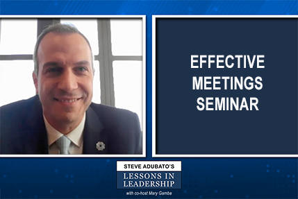 Lessons in Leadership: Dr. Jose Azar, and Effective Meetings Mini-Seminar