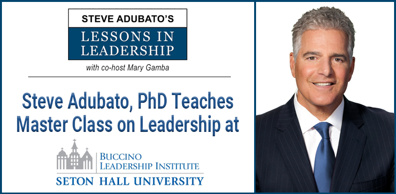 STEVE ADUBATO TEACHES MASTER CLASS AT SETON HALL BUCCINO LEADERSHIP INSTITUTE