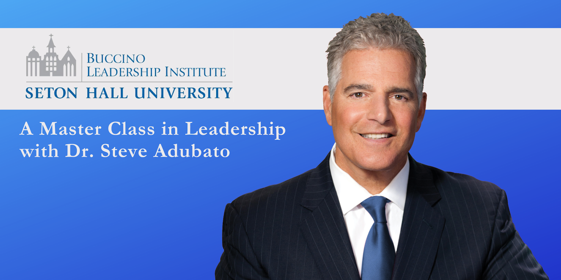A Master Class in Leadership with Dr. Steve Adubato